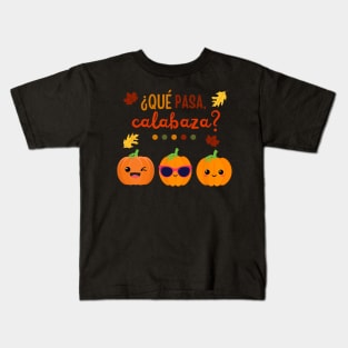 Que pasa, calabaza Maestra Teacher Fall Autumn Kids T-Shirt